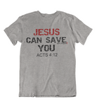 Mens t shirts JESUS can save you - oldprophet.com