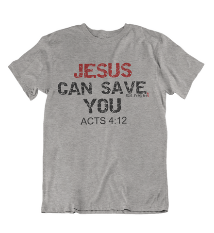 Womens t shirts JESUS can save you - oldprophet.com
