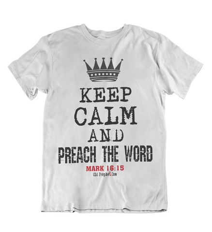 Mens t shirts Keep calm and preach the word - oldprophet.com