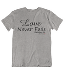 Mens t shirts Love never fails - oldprophet.com