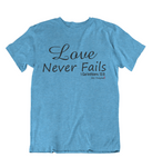 Womens t shirts Love never fails - oldprophet.com