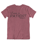 Womens t shirts Love is patient - oldprophet.com