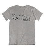 Mens t shirts Love is patient - oldprophet.com
