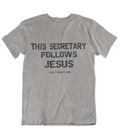Womens t shirts this secretary follows JESUS - oldprophet.com