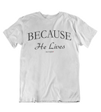 Mens t shirt Because he lives - oldprophet.com