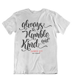 Mens t shirt Always be humble and kind - oldprophet.com