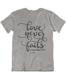 Mens t shirts Love never fails - oldprophet.com