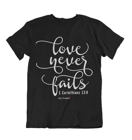 Mens t shirts Love Never fails - oldprophet.com