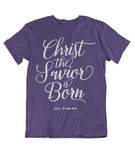 Womens t shirts Christ the savior is born - oldprophet.com