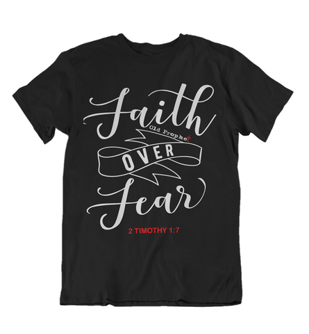 Womens t shirts Faith Over Fear - oldprophet.com