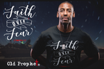 Mens t shirts Faith over fear - oldprophet.com