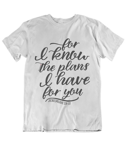 Womens T shirts For I know the plans I have for you - oldprophet.com
