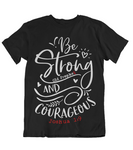 Womens t shirts Be strong and courageous - oldprophet.com