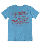 Womens t shirts Her children arise and call her blessed - oldprophet.com
