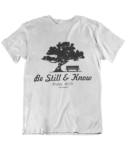 Mens t shirts Be still and know - oldprophet.com