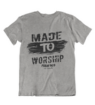 Womens t shirts Made to worship - oldprophet.com