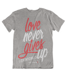 Mens t shirts Love never gives up - oldprophet.com