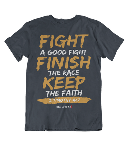 Mens t shirts Fight the good fight - oldprophet.com