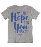 Womens t shirts My hope is in you - oldprophet.com