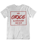 Mens t shirts His grace is enough - oldprophet.com