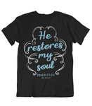 Mens t shirts He restores my soul - oldprophet.com