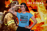 GOD BLESS THE FIREFIGHTER - oldprophet.com