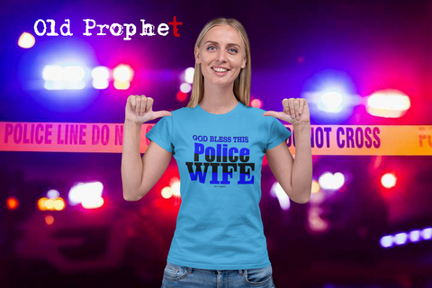 GOD BLESS THE POLICE WIFE - oldprophet.com