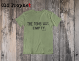 THE TOMB WAS EMPTY - oldprophet.com