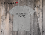 THE TOMB WAS EMPTY - oldprophet.com