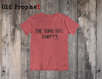 THE TOMB WAS EMPTY - oldprophet.com