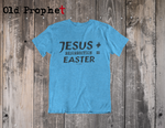 JESUS + RESURRECTION =EASTER - oldprophet.com