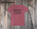 JESUS + RESURRECTION =EASTER - oldprophet.com
